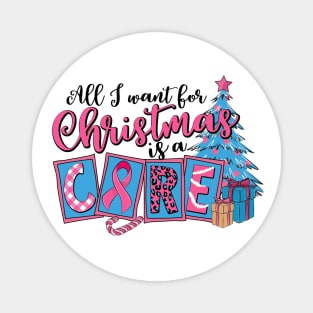 All I Want For Christmas Is A Cure Magnet